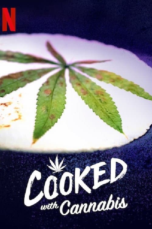 Affiche de Cooked With Cannabis