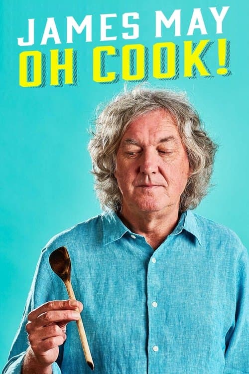 Affiche de James May : Oh Cook !