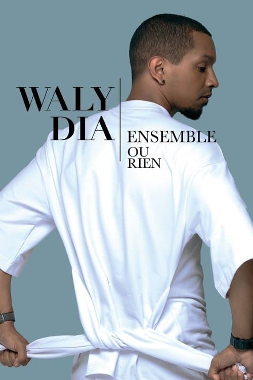 Affiche de Waly Dia : Ensemble ou rien