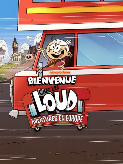 Affiche de Bienvenue chez les Loud : Aventures en Europe