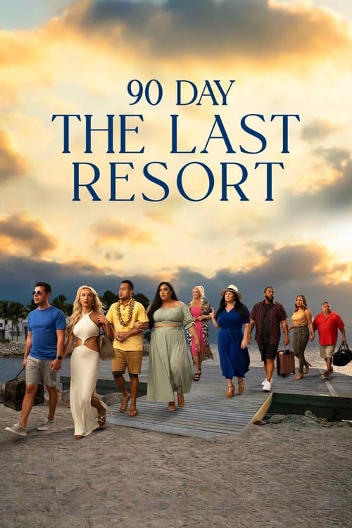 Affiche de 90 Day: The Last Resort