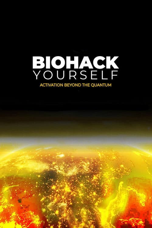 Affiche de Biohack Yourself: Activation Beyond the Quantum