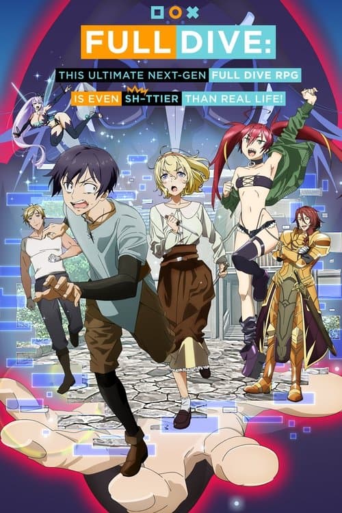 Affiche de Full Dive : L'ultime RPG est encore plus foireux que la réalité !