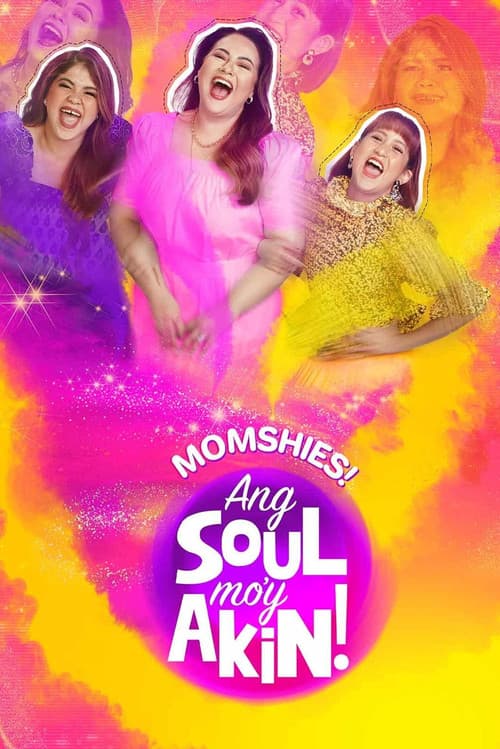 Affiche de Momshies! Ang Soul Mo'y Akin