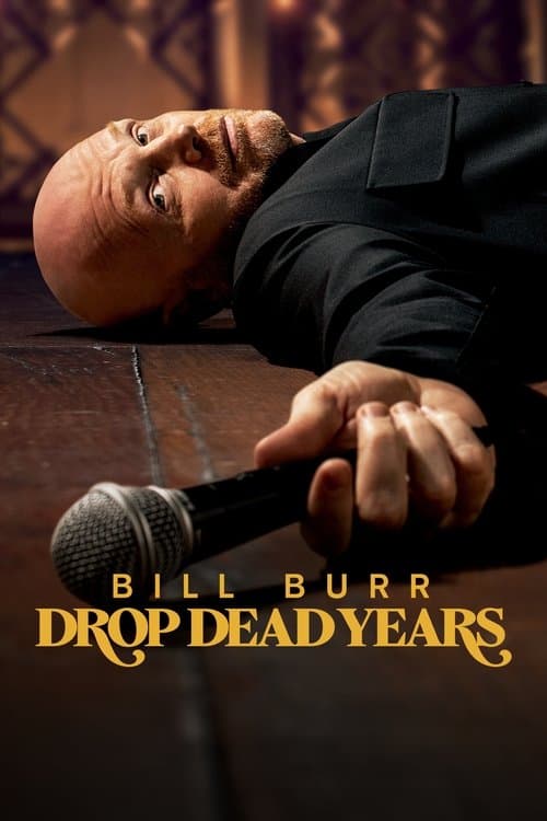 Affiche de Bill Burr: Drop Dead Years