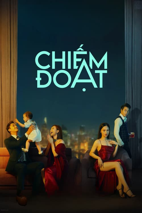 Affiche de Chiếm Đoạt